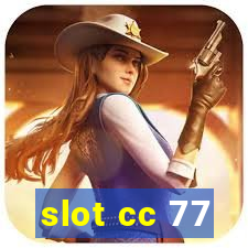 slot cc 77